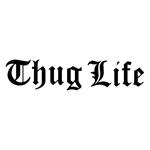 Thug Life
